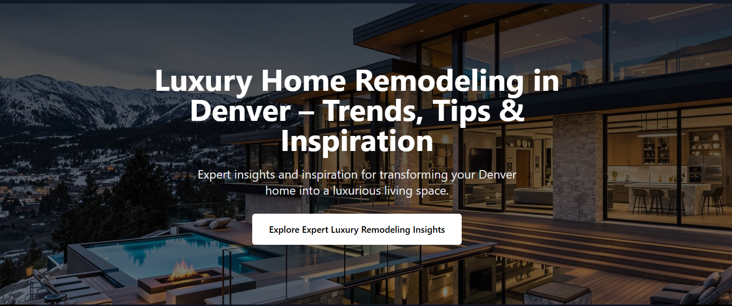 Luxury Home Remodeling Denver
